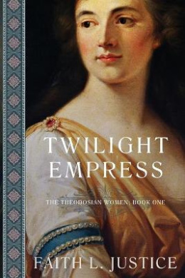 Twilight Empress: A Novel of Imperial Rome (Theodosian Women The) cover