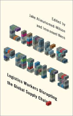 Choke Points: Logistics Workers Disrupting the Global Supply Chain (Wildcat) cover