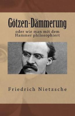 Gtzen-Dmmerung: oder wie man mit dem Hammer philosophiert cover