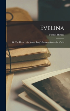 Evelina; or The History of a Young Lady's Introduction to the World cover