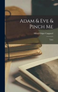 Adam & Eve & Pinch Me: Tales cover