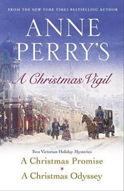 Anne Perry's Christmas Vigil: Two Victorian Holiday Mysteries cover