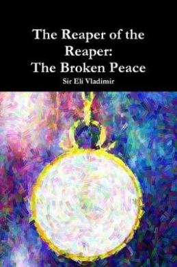 The Reaper of the Reaper: The Broken Peace cover