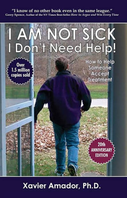 I Am Not Sick, I Don't Need Help!: How to Help Someone Accept Treatment -- 20th Anniversary Edition cover