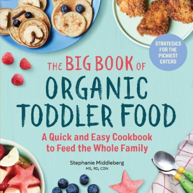 The Big Book of Organic Toddler Food: A Quick and Easy Cookbook to Feed the Whole Family cover