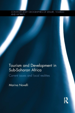 Tourism and Development in Sub-Saharan Africa: Current issues and local realities (Contemporary Geographies of Leisure, Tourism and Mobility) cover