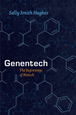 Genentech: The Beginnings of Biotech cover