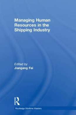 Managing Human Resources in the Shipping Industry (Routledge Maritime Masters) cover