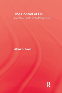 The Control of Oil: East-West Rivalry in the Persian Gulf cover