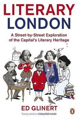 Literary London: A Street by Street Exploration of the Capital's Literary Heritage cover