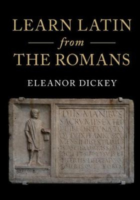 Learn Latin from the Romans: A Complete Introductory Course Using Textbooks from the Roman Empire cover