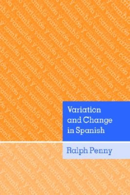 Variation and Change in Spanish cover