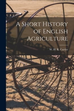 A Short History of English Agriculture cover
