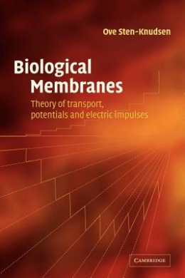 Biological Membranes: Theory of Transport, Potentials and Electric Impulses cover