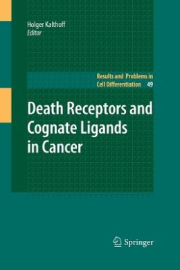 Death Receptors and Cognate Ligands in Cancer (Results and Problems in Cell Differentiation) cover
