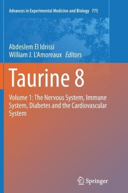Taurine 8: Volume 1: The Nervous System, Immune System, Diabetes and the Cardiovascular System cover