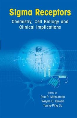 SIGMA Receptors: Chemistry, Cell Biology and Clinical Implications cover