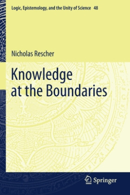 Knowledge at the Boundaries (Logic, Epistemology, and the Unity of Science) cover