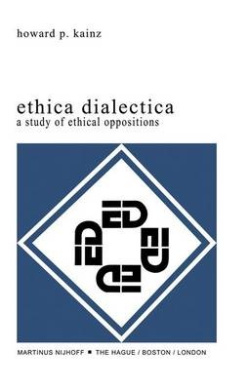 Ethica Dialectica: A Study of Ethical Oppositions cover