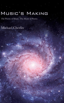 Music's Making: The Poetry of Music, the Music of Poetry cover