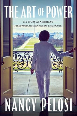 The Art of Power: My Story as America's First Woman Speaker of the House cover