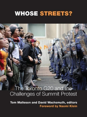 Whose Streets?: The Toronto G20 and the Challenges of Summit Protest cover