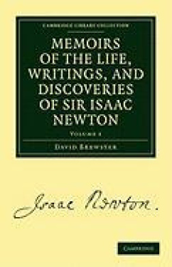 Memoirs of the Life, Writings, and Discoveries of Sir Isaac Newton (Memoirs of the Life, Writings, and Discoveries of Sir Isaac Newton 2 Volume Set) cover