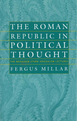 The Roman Republic in Political Thought: A Natural History of the New England Year cover