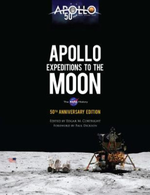 Apollo Expeditions to the Moon: The NASA History 50th Anniversary Edition cover