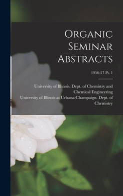 Organic Seminar Abstracts; 1956-57 pt. 1 cover