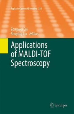 Applications of MALDI-TOF Spectroscopy (Topics in Current Chemistry) cover