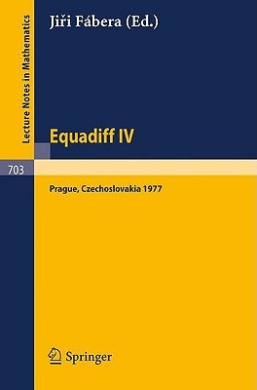 Equadiff IV: Proceedings, Prague, August 22-26, 1977 (Lecture Notes in Mathematics) cover