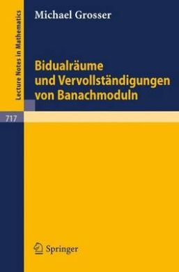 Bidualraume Und Vervollstandigungen Von Banachmoduln cover