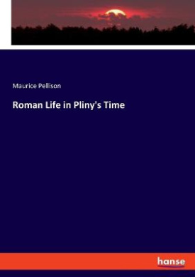 Roman Life in Pliny's Time cover