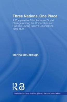 Three Nations, One Place (Native Americans: Interdisciplinary Perspectives) cover