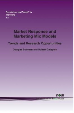 Market Response and Marketing Mix Models: Trends and Research Opportunities (Foundations and Trends (R) in Marketing) cover