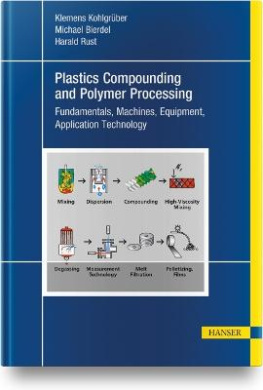 Plastics Compounding and Polymer Processing: Fundamentals, Machines, Equipment, Application Technology cover