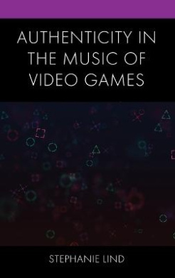 Authenticity in the Music of Video Games cover