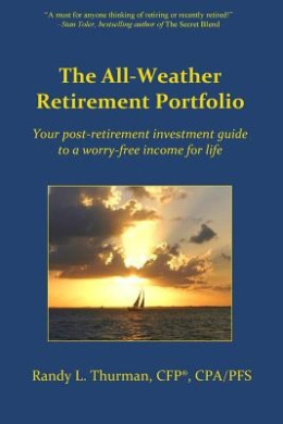 The All-Weather Retirement Portfolio: Your post-retirement investment guide to a worry-free income for life (The Worry-Free Retirement) cover