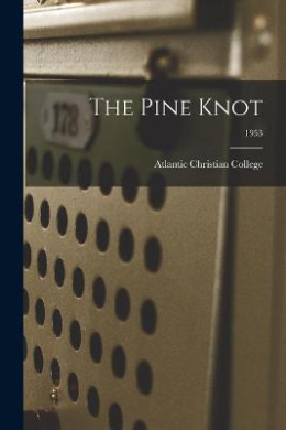The Pine Knot; 1953 cover