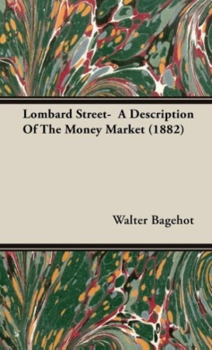 Lombard Street-  A Description Of The Money Market (1882) cover