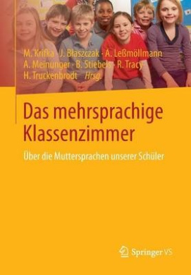 Das Mehrsprachige Klassenzimmer: ber Die Muttersprachen Unserer Schler cover