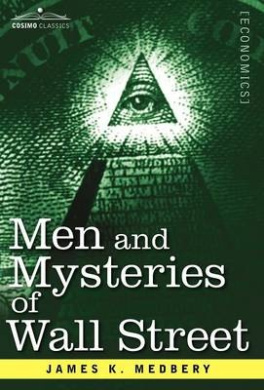 Men and Mysteries of Wall Street cover