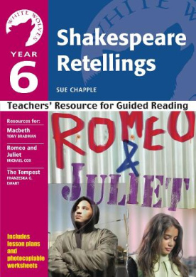 Year 6: Shakespeare Retellings: Teachers' Resource for Guided Reading (White Wolves: Shakespeare Retellings) cover
