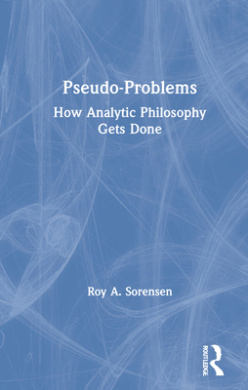 Pseudo-problems: How Analytic Philosophy Gets Done cover