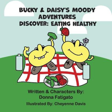 Bucky & Daisy's Moody Adventures - Discover: Eating Healthy cover
