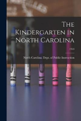 The Kindergarten in North Carolina; 1953 cover