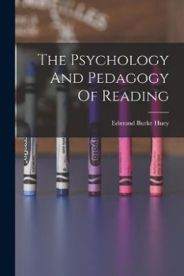 The Psychology And Pedagogy Of Reading cover